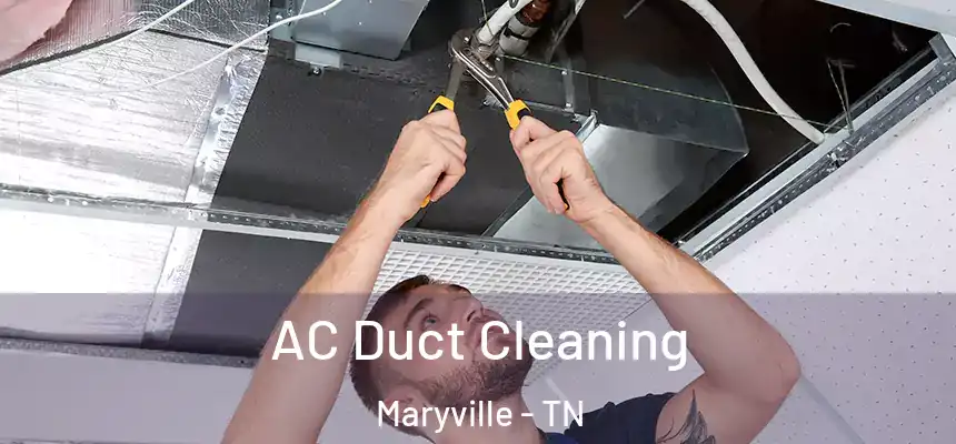 AC Duct Cleaning Maryville - TN